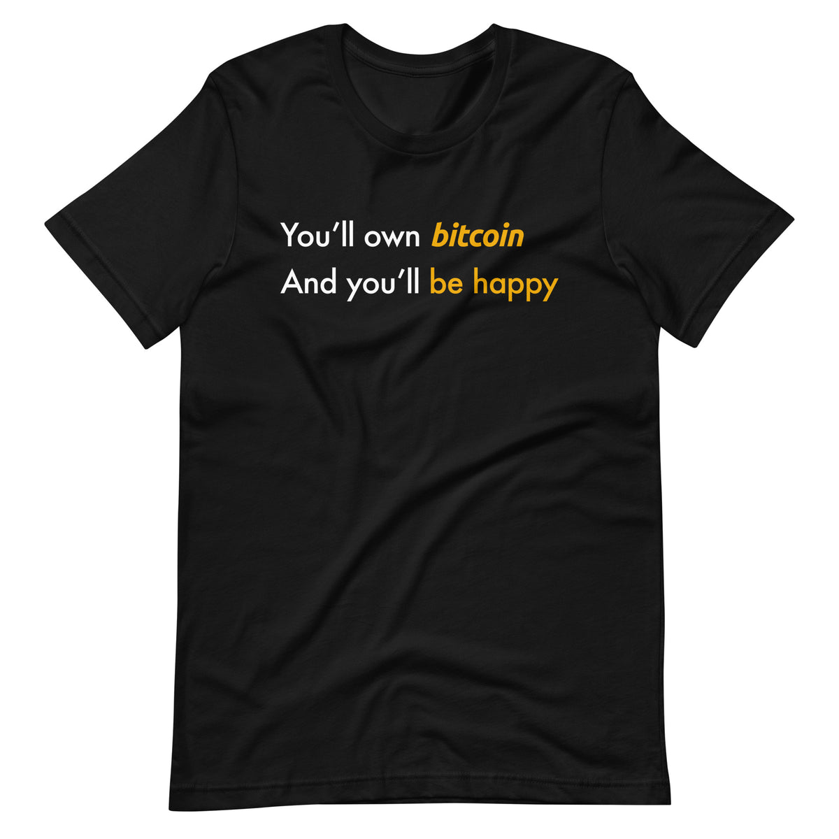 Bitcoin Shirt - Bitcoin Merch - WEF - You&#39;ll Own Nothing And You&#39;ll Be Happy - Parody
