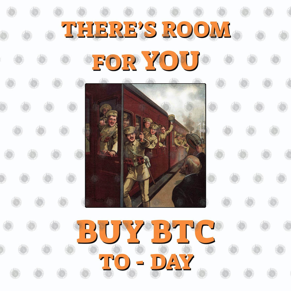 There's Room For You Buy BTC Today T-Shirt - Classic War Poster