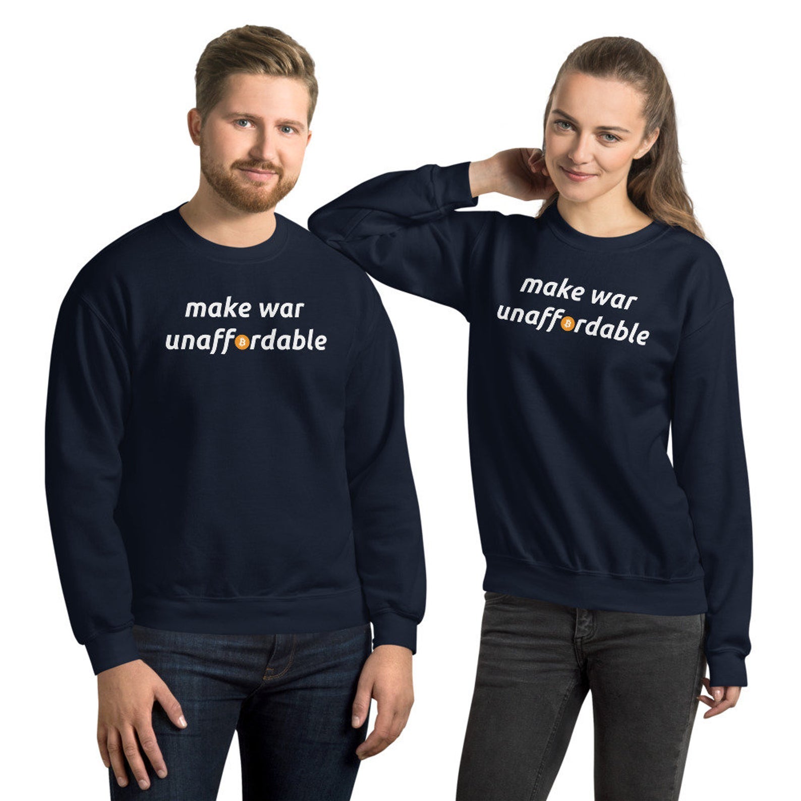 Make War Unaffordable Bitcoin Unisex Sweatshirt - Bitcoin Merch - Hodl BTC