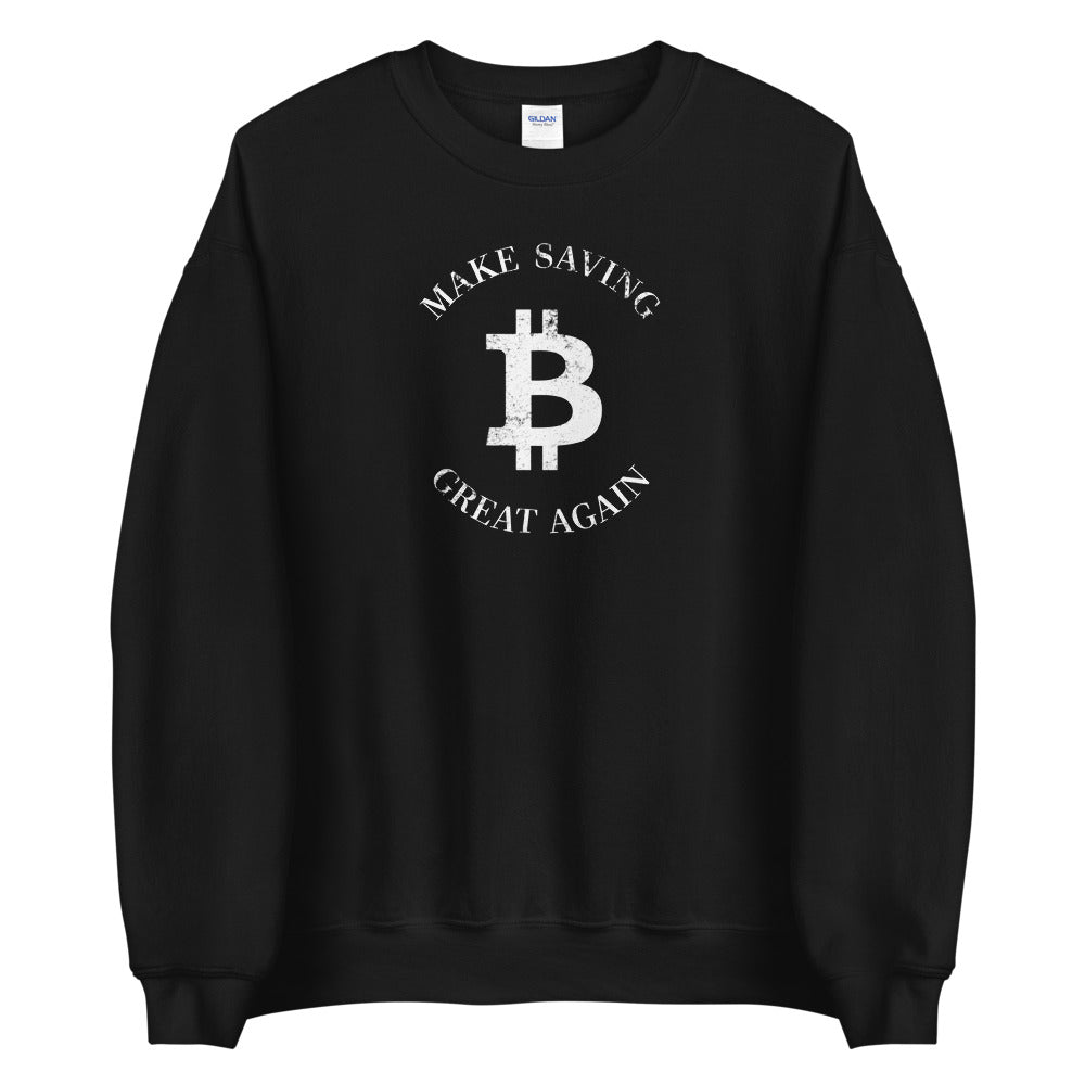 Make Saving Great Again Sweatshirt - Bitcoin Sweatshirt - Bitcoin Merchandise - Hodl BTC