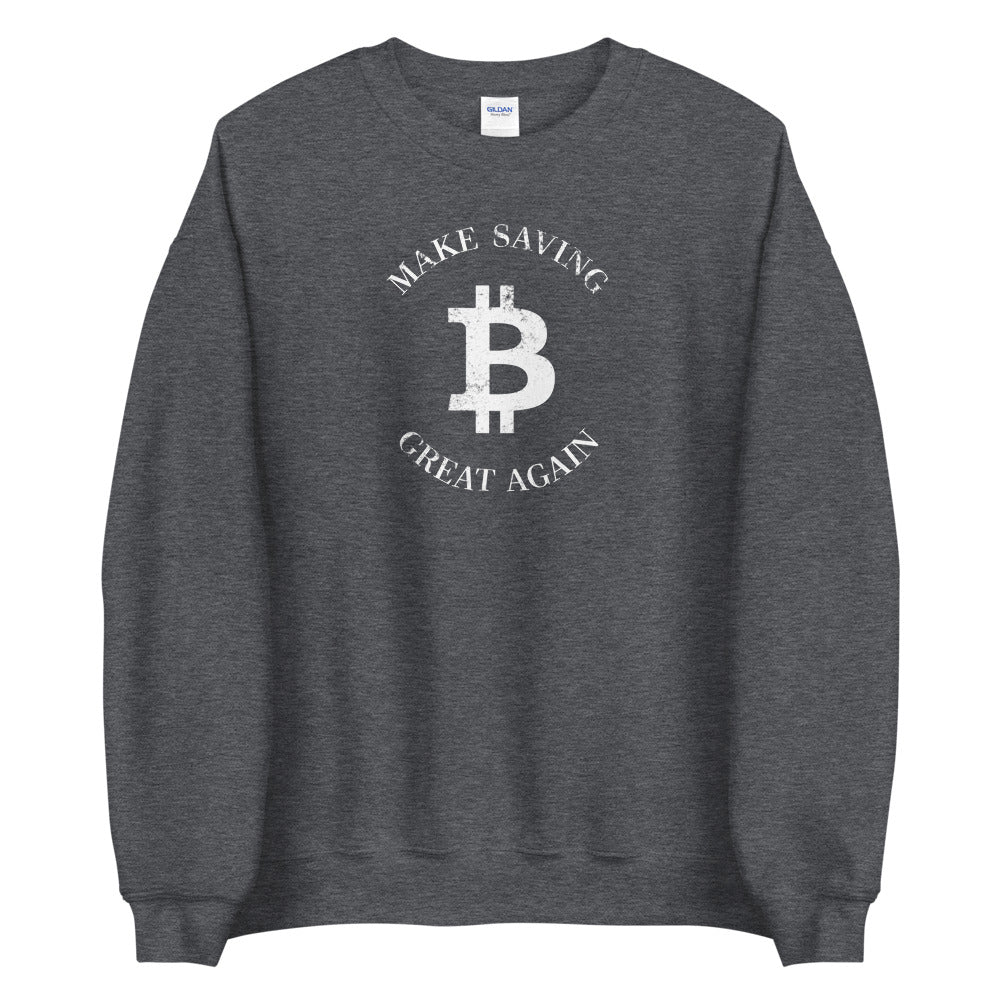 Make Saving Great Again Sweatshirt - Bitcoin Sweatshirt - Bitcoin Merchandise - Hodl BTC