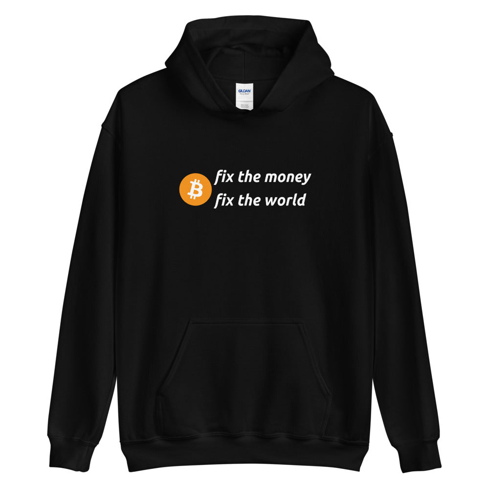 Fix The Money Fix The World Unisex Bitcoin Hoodie - Bitcoin Sweatshirt - Bitcoin Merchandise - Bitcoin Clothing