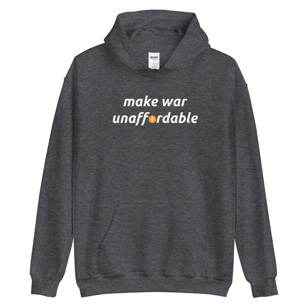 Make War Unaffordable Bitcoin Hoodie