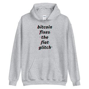 Bitcoin Fixes The Fiat Glitch Unisex Hoodie - Bitcoin Merch - Hodl BTC