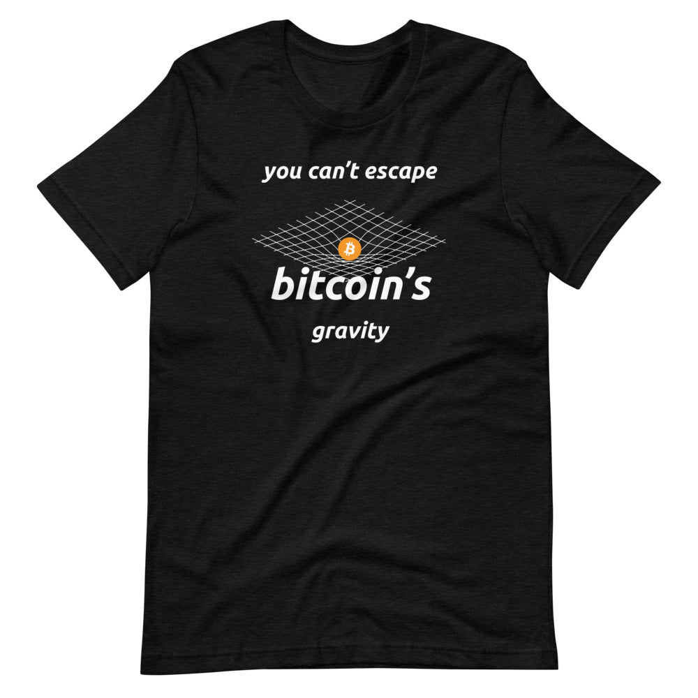 You Can&#39;t Escape Bitcoin&#39;s Gravity T-Shirt