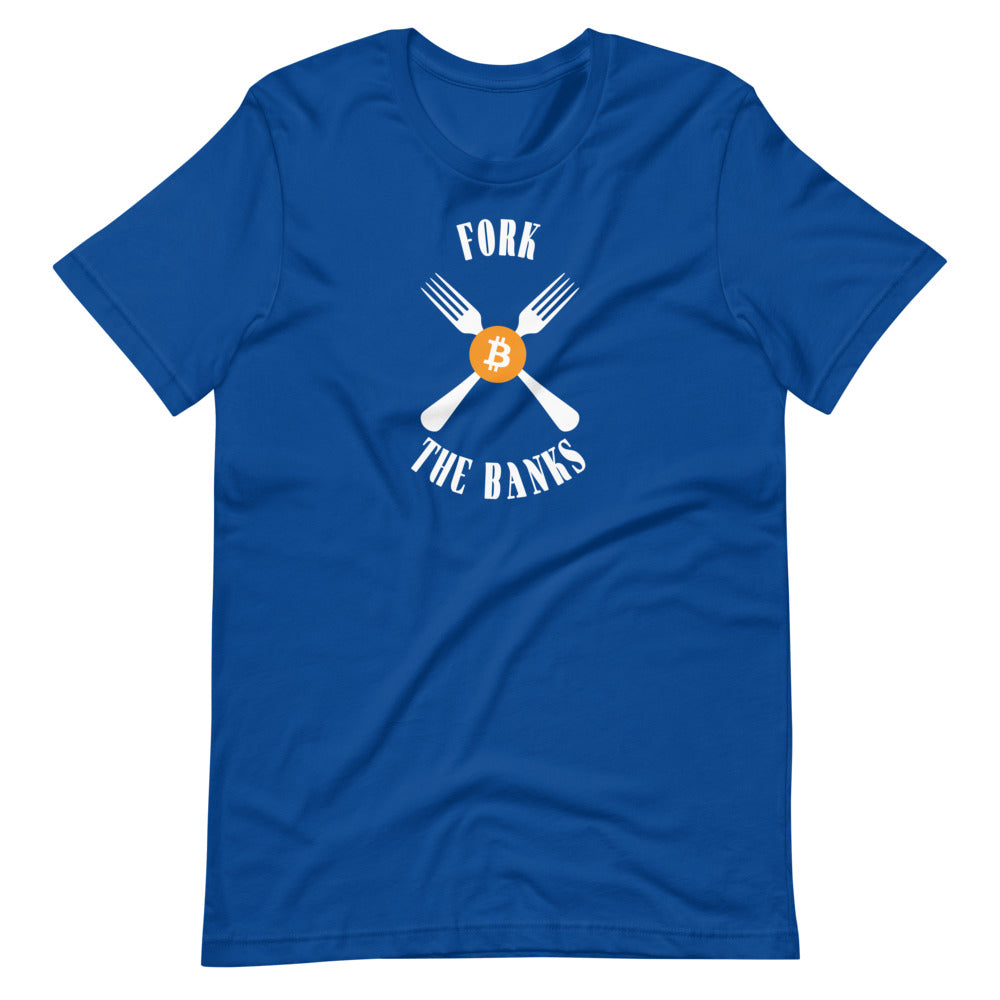 Fork The Banks T-Shirt - Bitcoin Shirt - Bitcoin Clothing - Bitcoin Merchandise