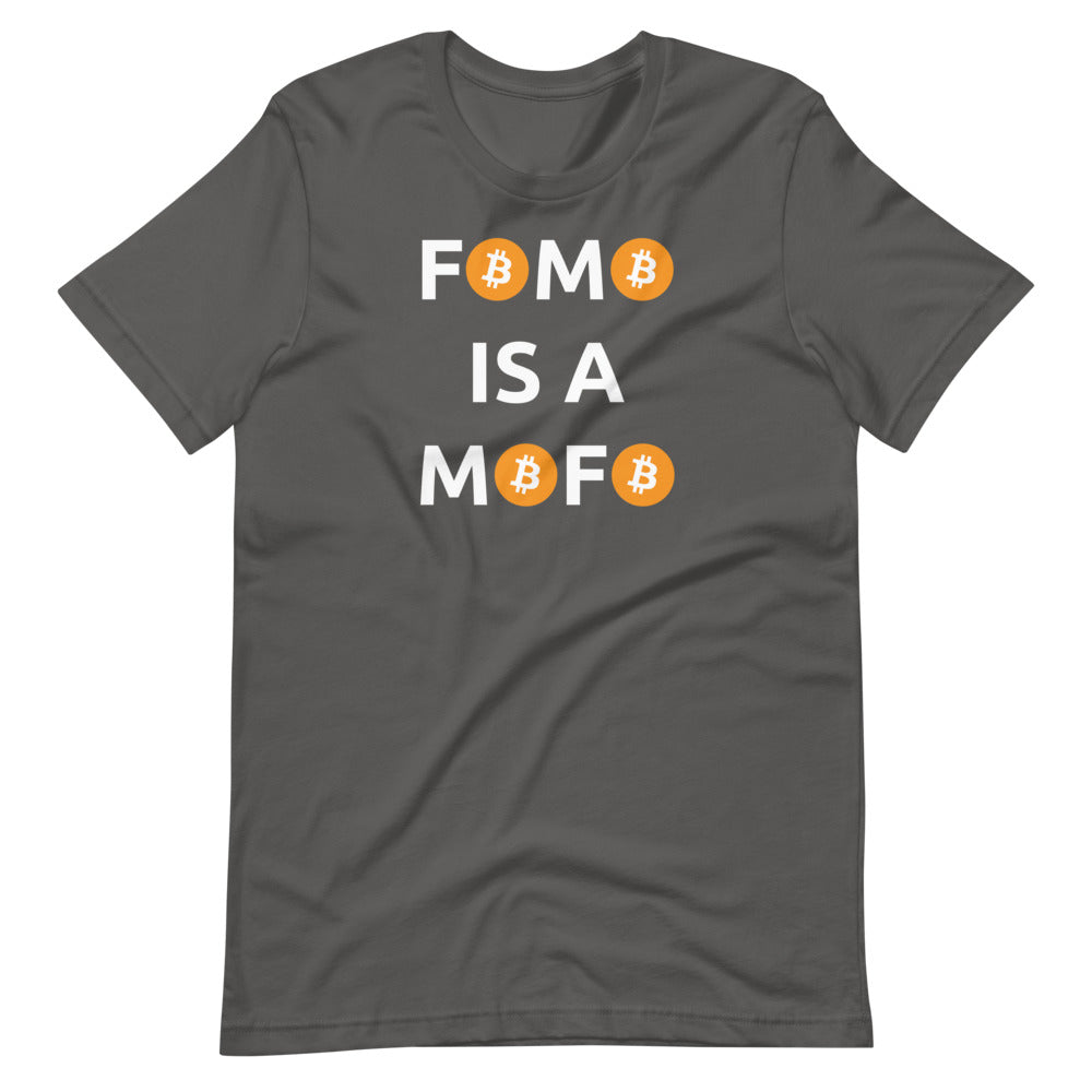 Fomo Is A Mofo Bitcoin T-Shirt - Bitcoin Clothing