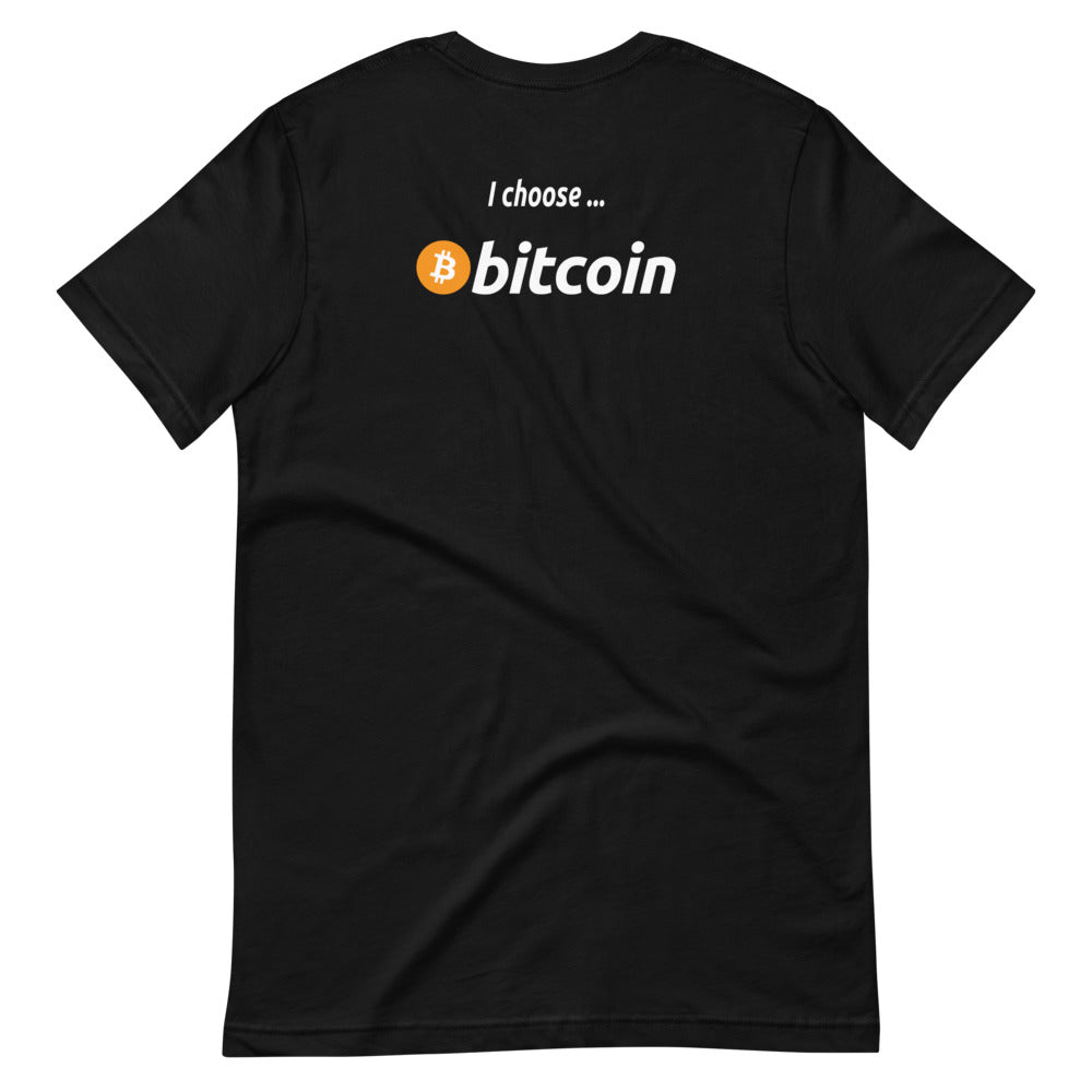 I Choose Bitcoin T-Shirt | Front and back design