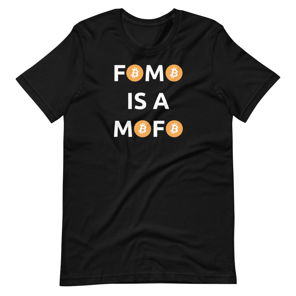 Fomo Is A Mofo Bitcoin T-Shirt - Bitcoin Clothing