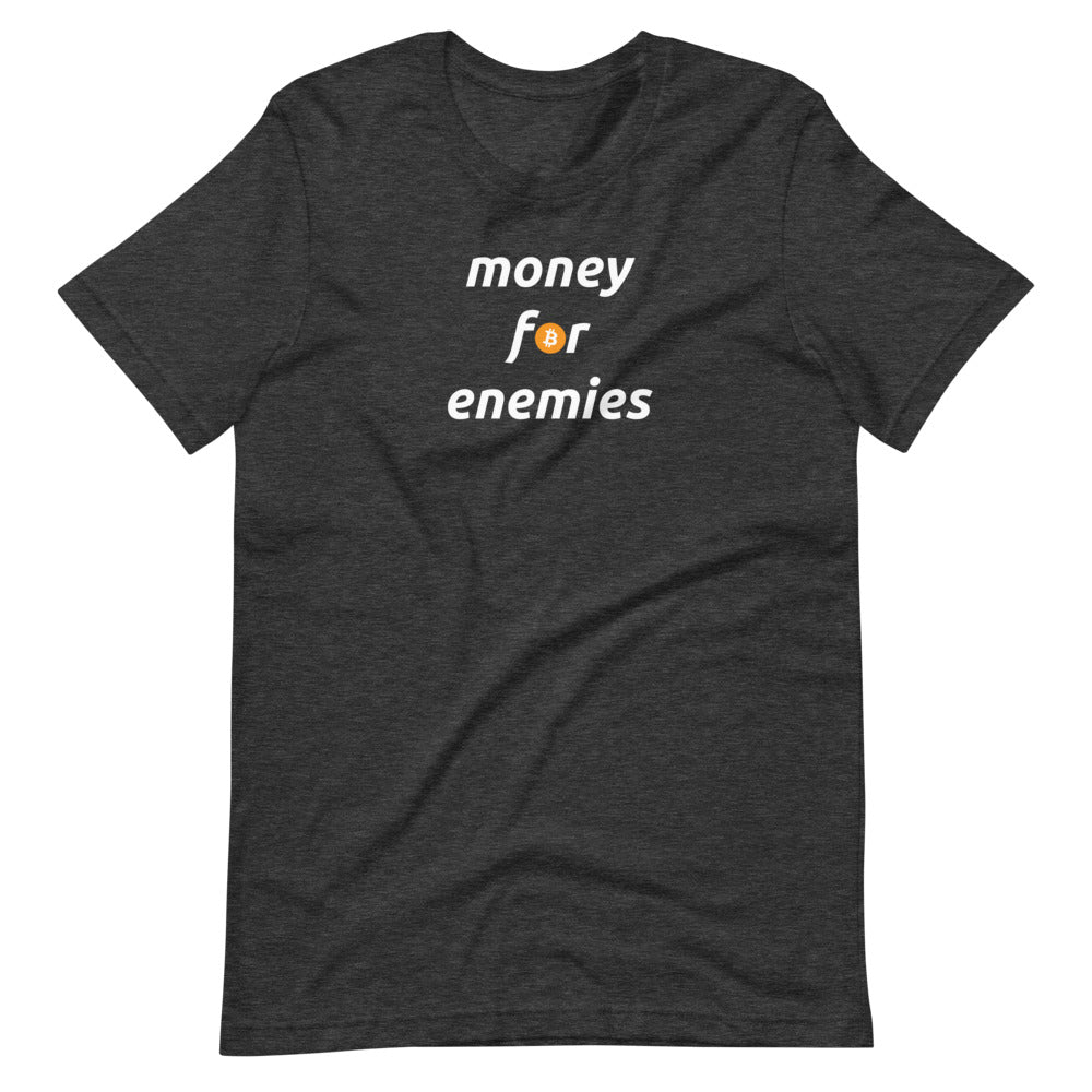 Money For Enemies Bitcoin T-Shirt - Bitcoin T Shirt - Bitcoin Merch