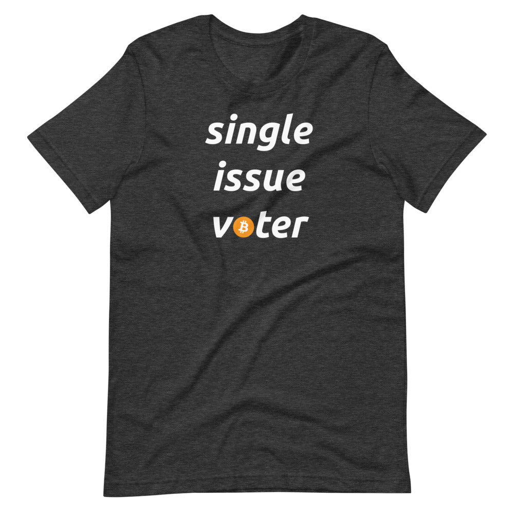 Single Issue Voter Bitcoin T-Shirt - Bitcoin Merch