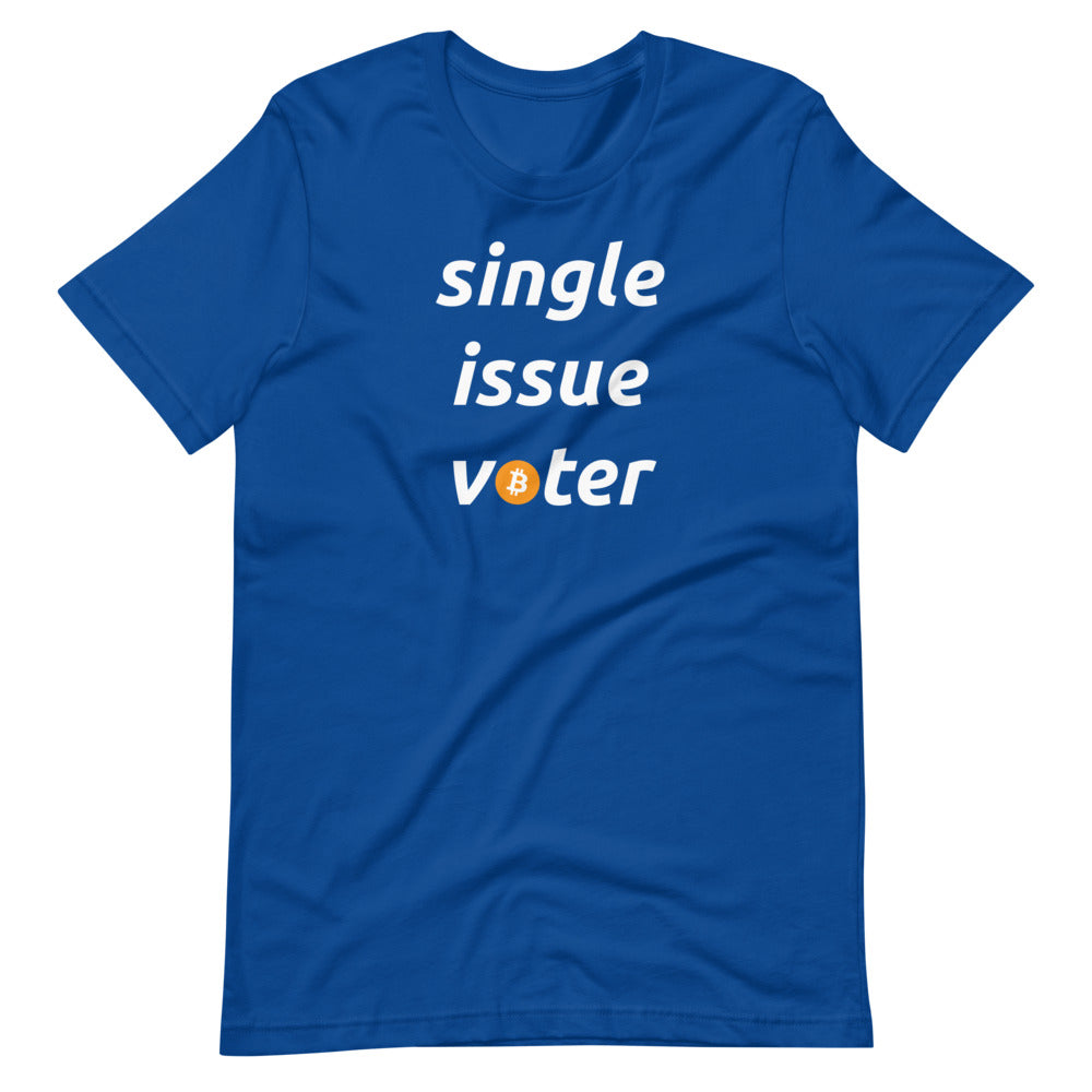 Single Issue Voter Bitcoin T-Shirt - Bitcoin Merch