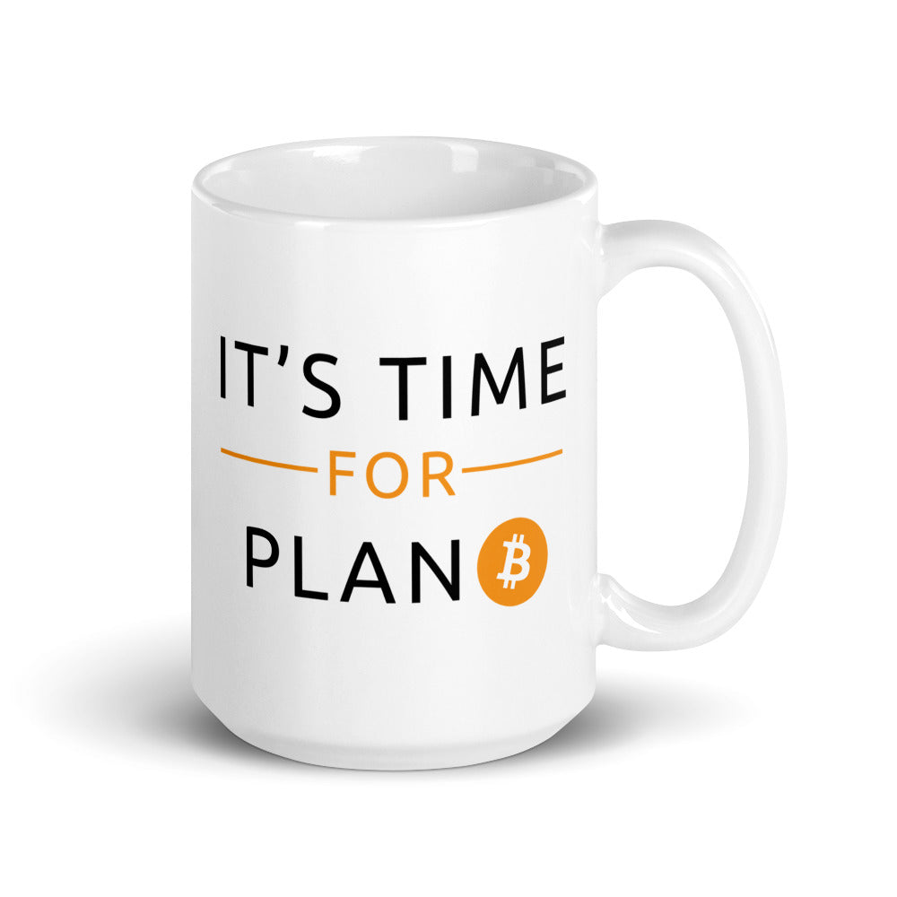 It&#39;s Time For Plan B White Glossy Mug - 15oz - Bitcoin Mug - Tea Coffee