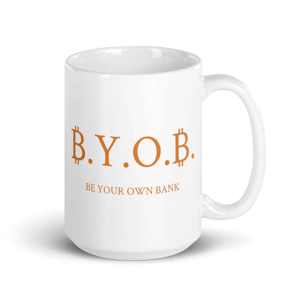 White Glossy BYOB &quot;Be Your Own Bank&quot; Bitcoin Mug - 15 oz.